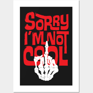 I'M NOT COOL Posters and Art